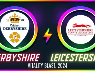 DER vs LEI Player Battle/Record, Player Stats - Derbyshire (DER) played vs Leicestershire (LEI) in Vitality Blast, 2024