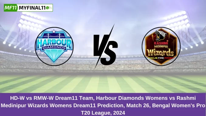 HD-W vs RMW-W Dream11 Team, Harbour Diamonds Womens vs Rashmi Medinipur Wizards Womens Dream11 Prediction, Match 26, Bengal Women's Pro T20 League, 2024 (1)