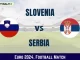 SLO vs SER Dream11 Prediction & Match Details