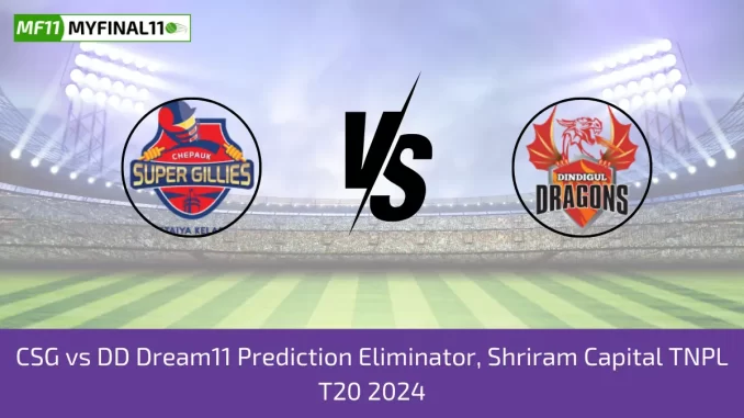CSG vs DD Dream11 Prediction Eliminator, Shriram Capital TNPL T20 2024