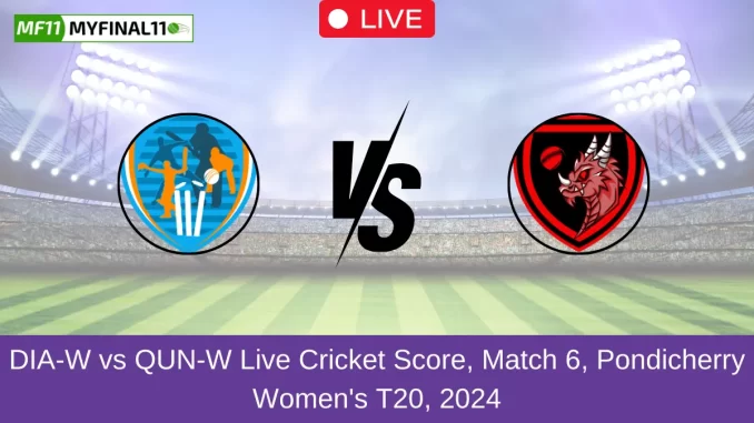DIA-W vs QUN-W Live Cricket Score, Match 6, Pondicherry Women's T20, 2024