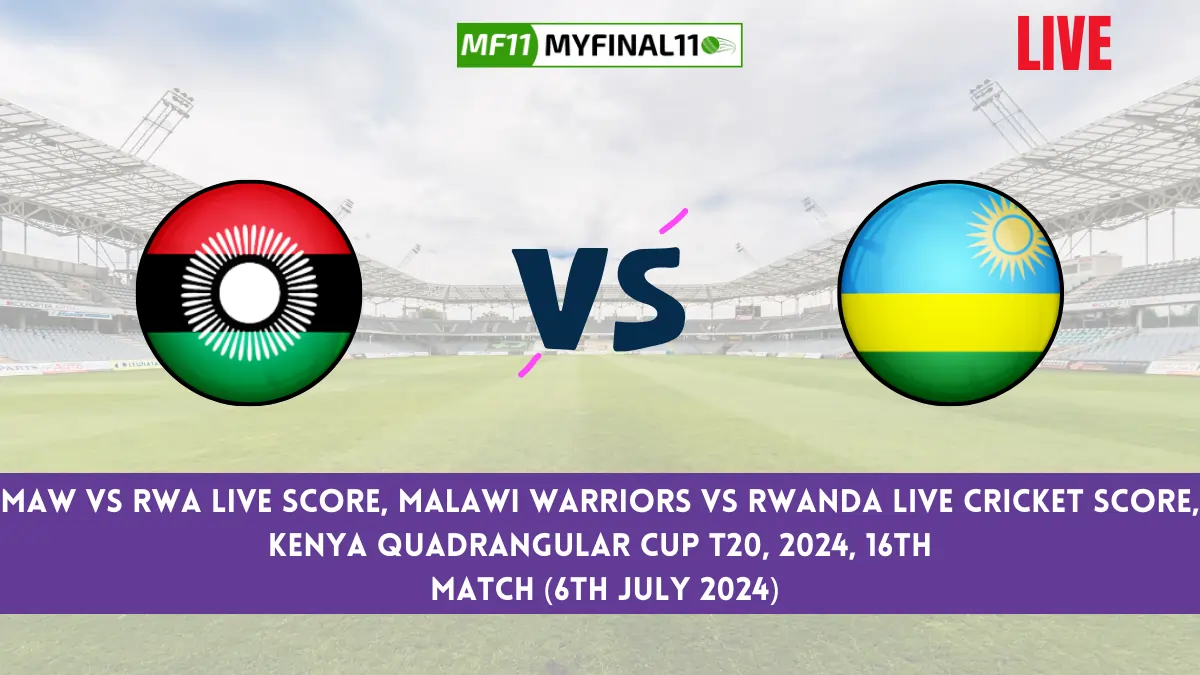 MAW vs RWA Live Score, Scorecard, Malawi vs Rwanda Live Cricket Score, Kenya Quadrangular Cup, 2024, Match - 16