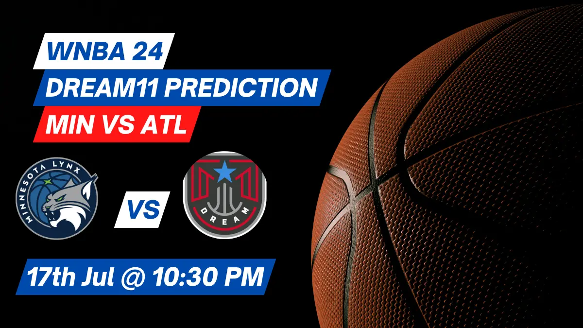 MIN vs ATL Dream11 Prediction: Lineup, Roster & Stats [WNBA 2024]