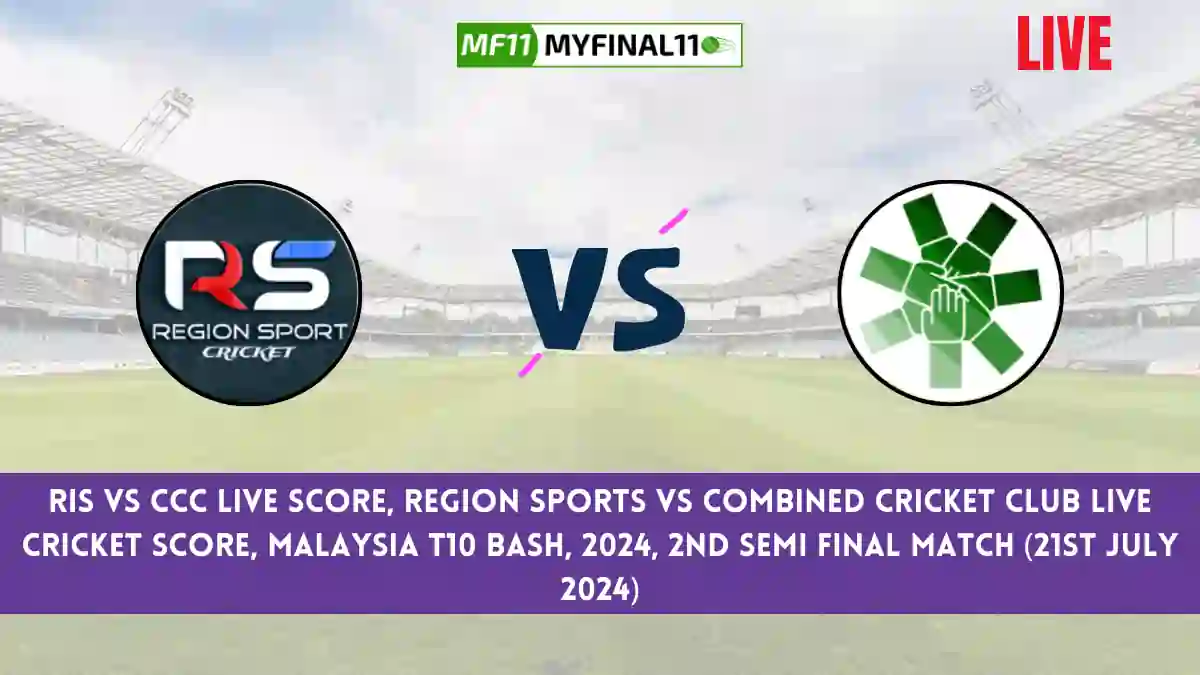 RIS vs CCC Live Score, Scorecard, Region Sports vs Combined Cricket Club - Match 2nd Semi Final, Malaysia T10 Bash, 2024