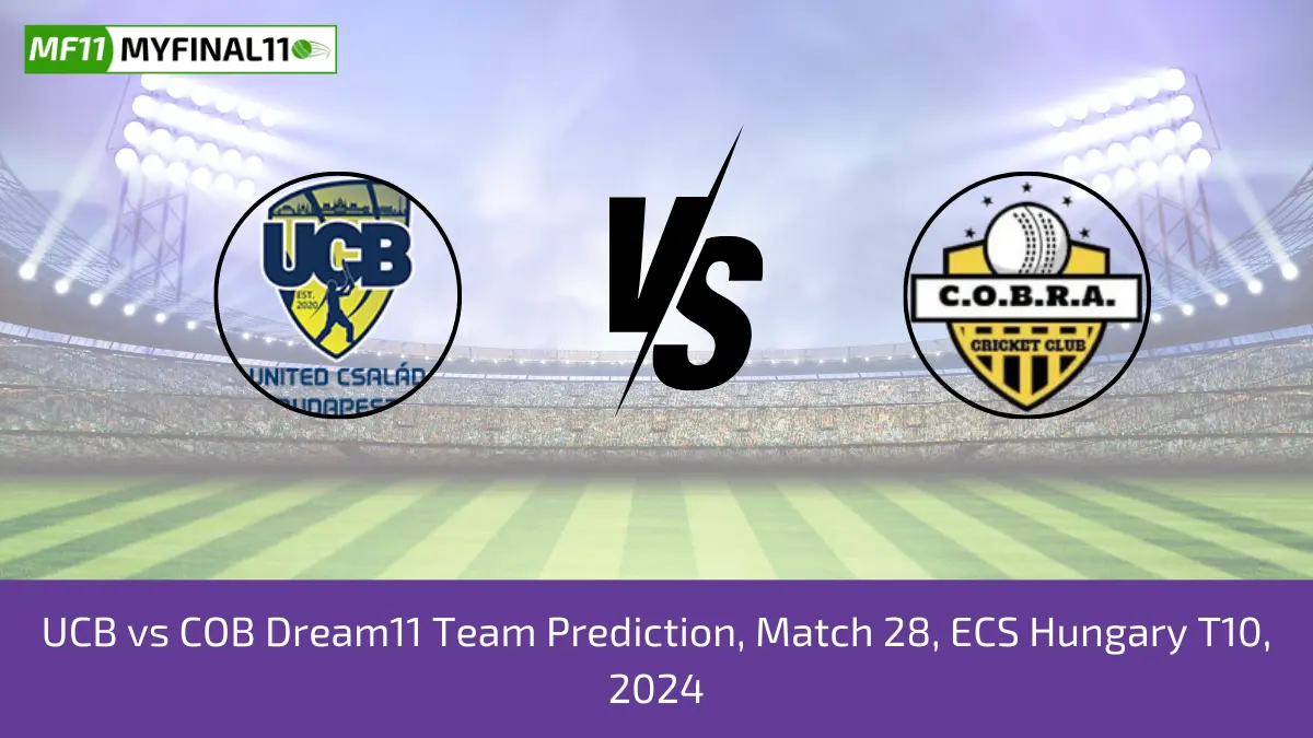 UCB vs COB Dream11 Team Prediction, Match 28, ECS Hungary T10, 2024