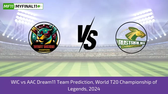 WIC vs AAC Dream11 Team Prediction, World T20 Championship of Legends, 2024