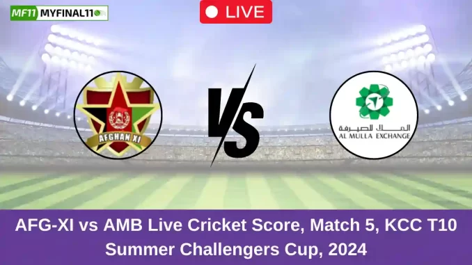 AFG-XI vs AMB Live Cricket Score, Match 5, KCC T10 Summer Challengers Cup, 2024