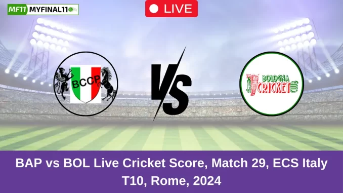 BAP vs BOL Live Cricket Score, Match 29, ECS Italy T10, Rome, 2024