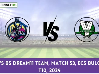 BAS vs BS Dream11 team, Match 53, ECS Bulgaria T10, 2024