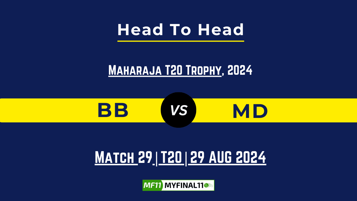 BB vs MD Player Battle, Head to Head Team Stats, Team Record - Shriram...