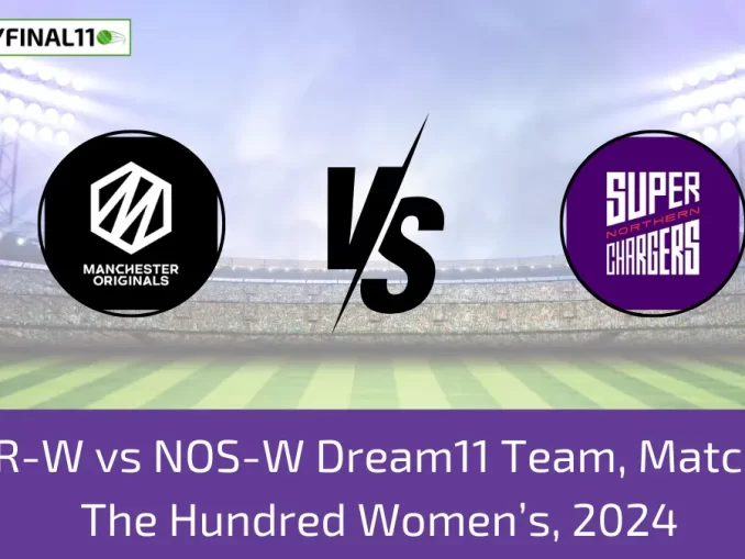 MNR-W vs NOS-W Dream11 Team, Match 27, The Hundred Women’s, 2024