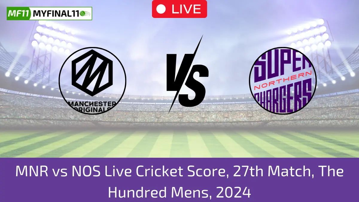 MNR vs NOS Live Cricket Score, 27th Match, The Hundred Men's, 2024