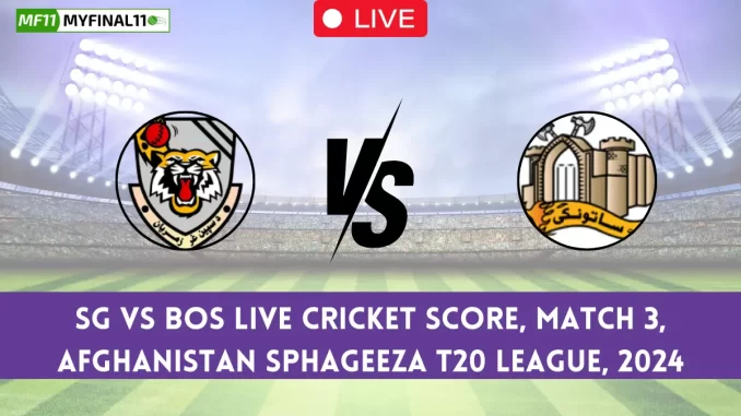 SG VS BOS Live Cricket Score, Match 3, Afghanistan Sphageeza T20 League, 2024