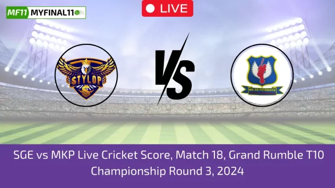 SGE vs MKP Live Cricket Score, Match 18, Grand Rumble T10 Championship Round 3, 2024