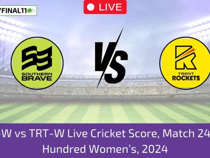 SOB-W vs TRT-W Live Cricket Score, Match 24, The Hundred Women’s, 2024