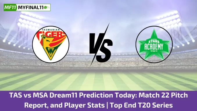 TAS vs MSA Dream11 Prediction Today: Match 22 Pitch Report, and Player Stats | Top End T20 Series