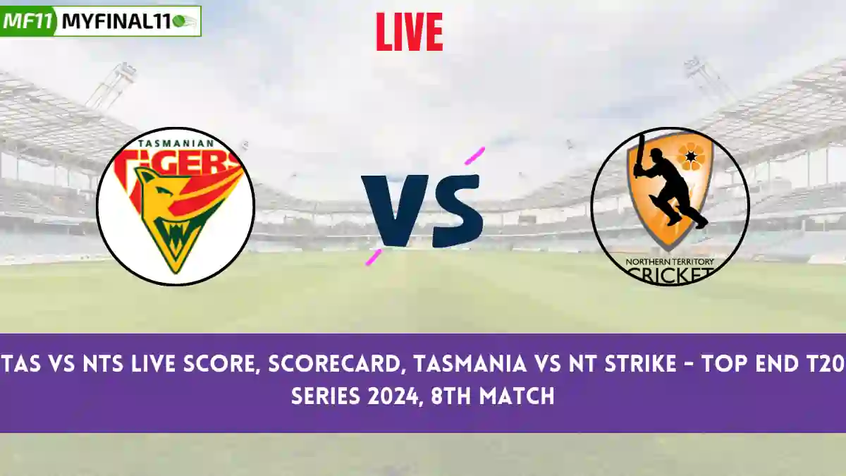 TAS vs NTS Live Score: Scorecard, Ball by Ball Commentary - Match 8, Top End T20 Series, 2024