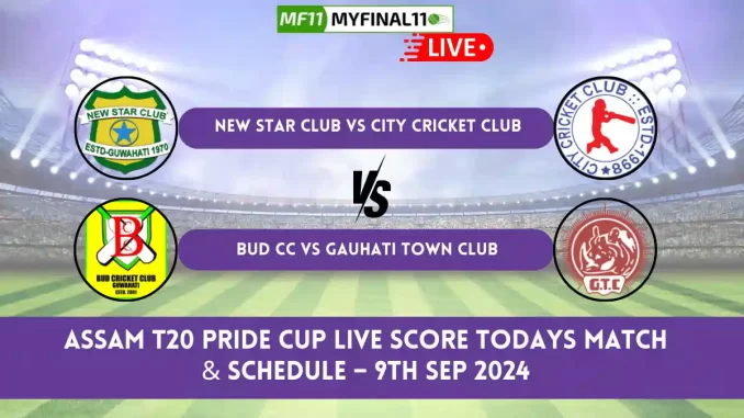 Assam T20 Pride Cup Live Score Todays Match & Schedule – 9th Sep 2024
