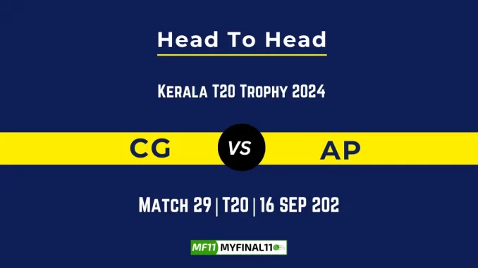 CG vs AP Player Battle, Head to Head Team Stats, Team Record - Kerala T20 Trophy 2024