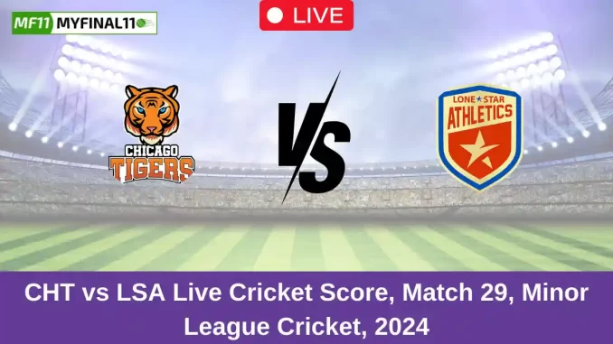 CHT vs LSA Live Cricket Score, Match 29, Minor League Cricket, 2024