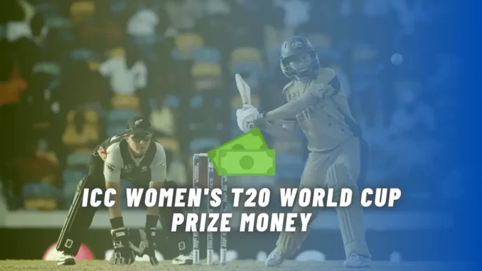 ICC Announces Prize Money for Women's T20 World Cup 2024