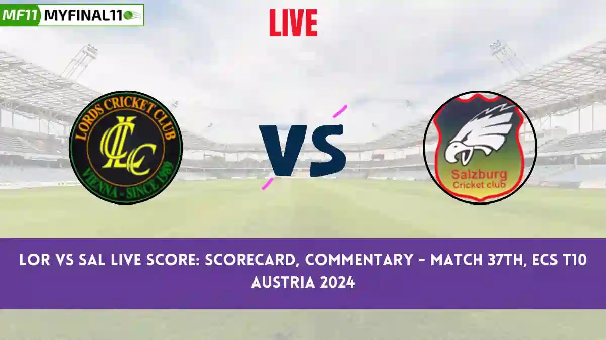 LOR vs SAL Live Score: Scorecard, Ball by Ball Commentary - Match 37, ...