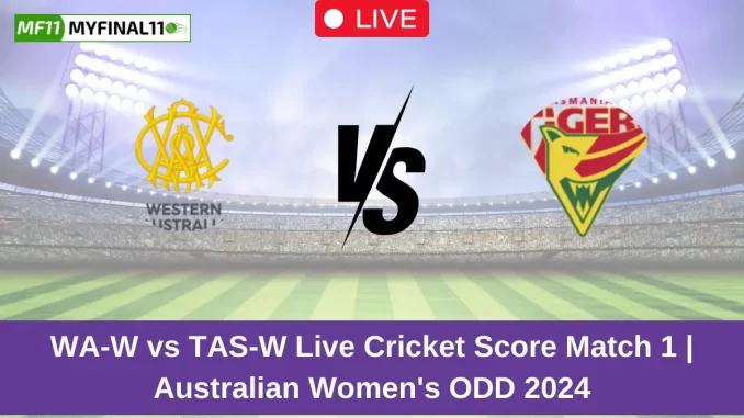 WA-W vs TAS-W Live Score: Scorecard, Ball by Ball Commentary - Match 1, Australian Women’s ODD 2024