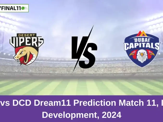 DVD vs DCD Dream11 Prediction Match 11, ILT20 Development, 2024