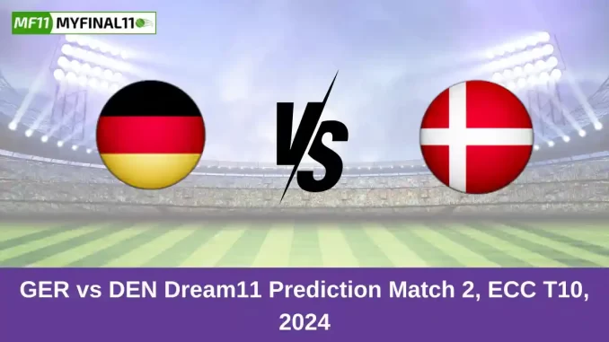 GER vs DEN Dream11 Prediction Match 2, ECC T10, 2024