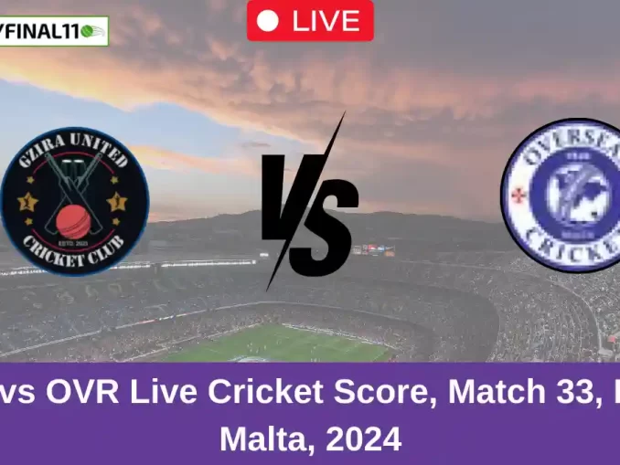 GU vs OVR Live Cricket Score, Match 33, ECS Malta, 2024