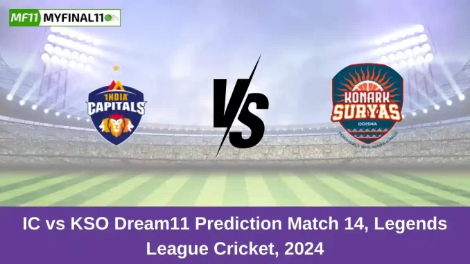 IC vs KSO Dream11 Prediction Match 14, Legends League Cricket, 2024