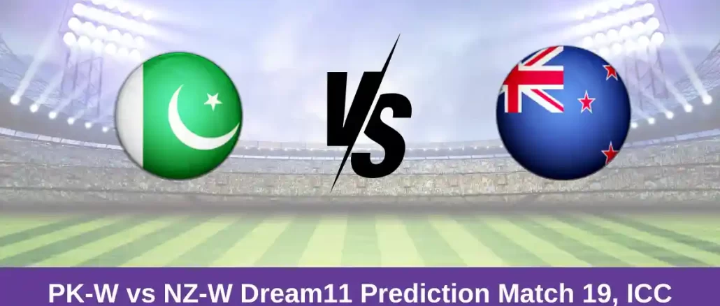 PK-W vs NZ-W Dream11 Prediction Match 19, ICC Women's T20 World Cup, 2024