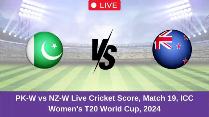 PK-W vs NZ-W Live Cricket Score, Match 19, ICC Women's T20 World Cup, 2024