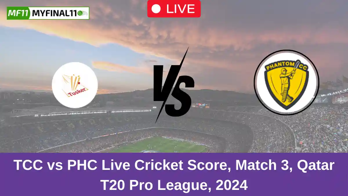 TCC vs PHC Live Score: Scorecard, Ball by Ball Commentary - Match 3, Q...