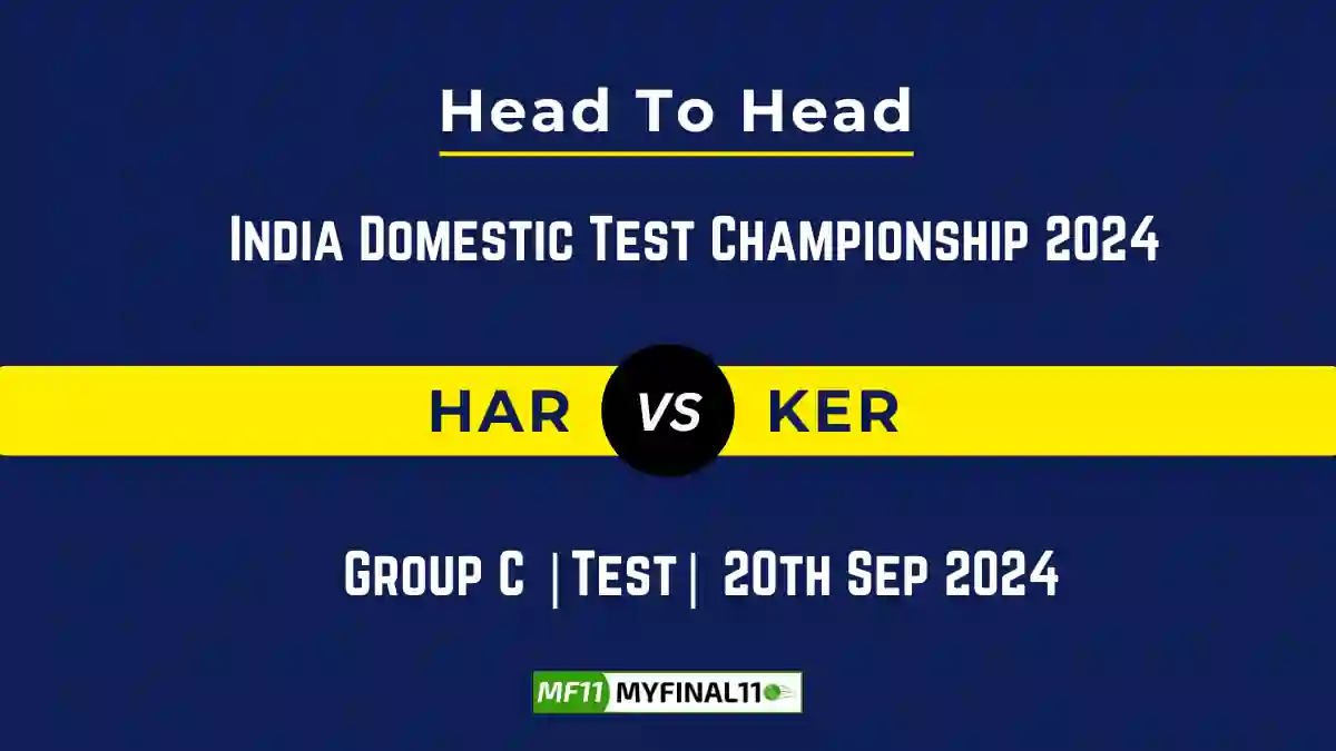 HAR vs KER Player Battle, Head to Head Team Stats, Team Record - India...