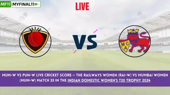 RAI-W vs MUM-W Live Score: Scorecard, Ball by Ball Commentary - Match 33, Indian Domestic Women’s T20 Trophy 2024