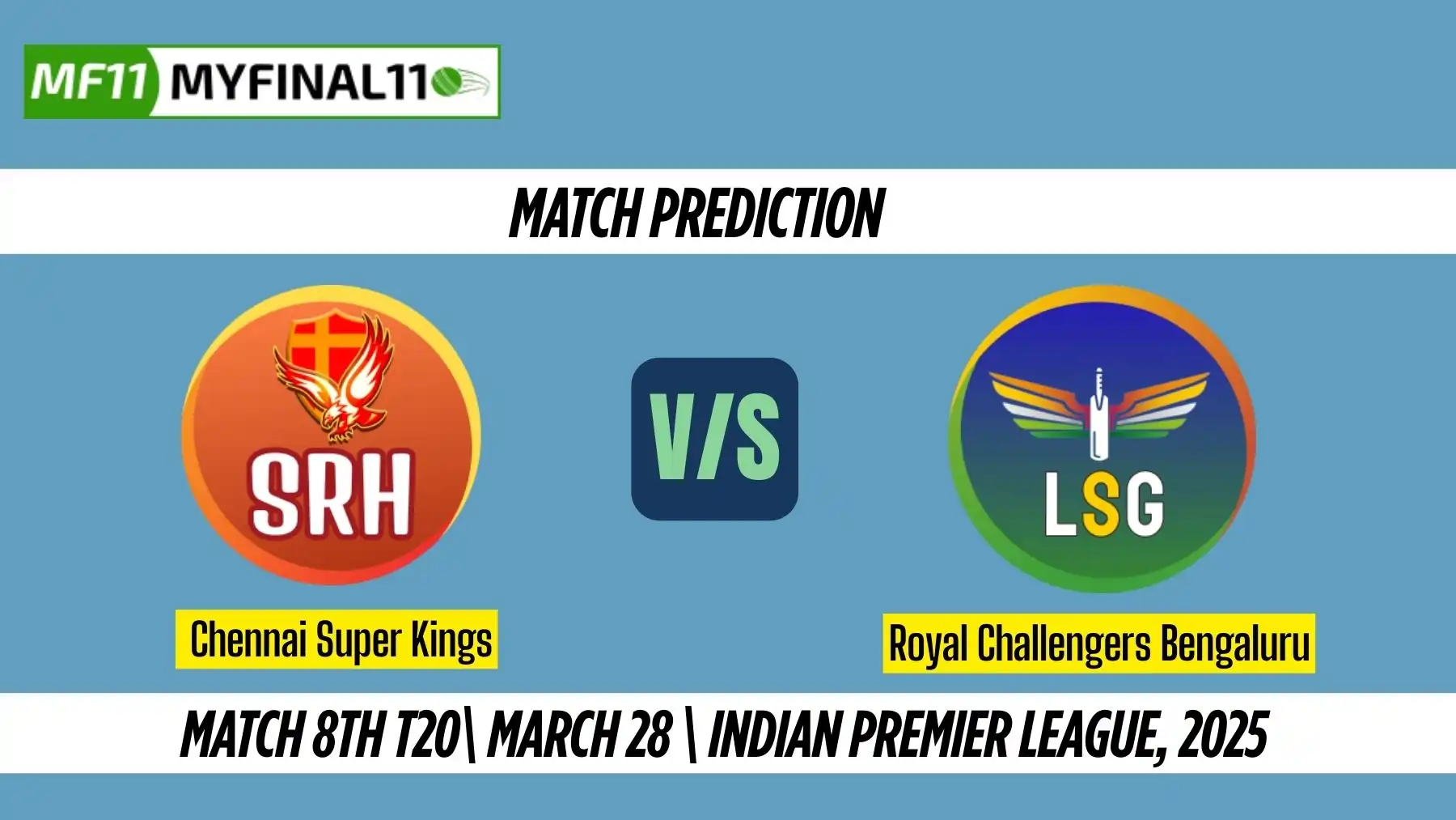 CHE vs RCB Match Prediction, 8th T20 Match, Indian Premier League: Win Prediction, Top Batter & Bowler Tips by MyFinal11