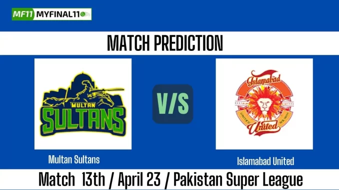 MUL vs ISL 13th Match Prediction