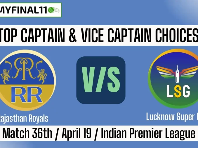 IPL 2025, RR vs LSG Top 3 Captain and Vice-Captain Pick for 36th Match.