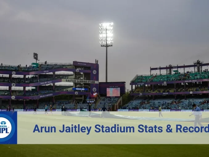 Arun Jaitley Stadium IPL records and Stats