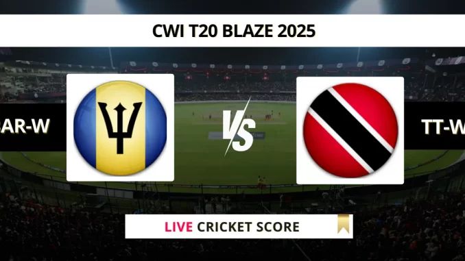 BAR-W vs TT-W Live Cricket Score CWI T20 Blaze 2025