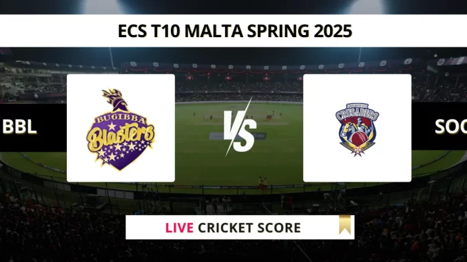 BBL vs SOC Live Cricket Score ECS T10 Malta Spring 2025