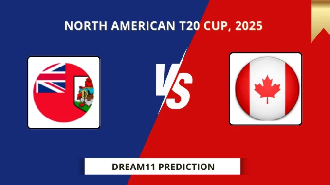 BER vs CAN Dream11 Prediction, North American T20 Cup, 2025