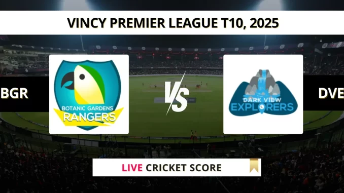 BGR vs DVE Live Cricket Score Vincy Premier League T10, 2025 (1)