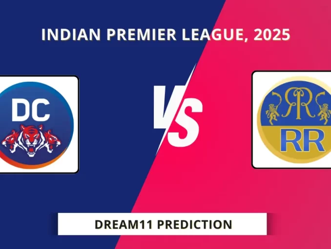 DC vs RR Dream11 Prediction, Indian Premier League, 2025