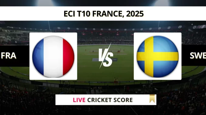 FRA vs SWE Live Cricket Score ECI T10 France, 2025