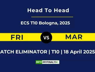 FRI vs MAR Player Battle & Head to Head Team Stats - ECS T10 Bologna 2025