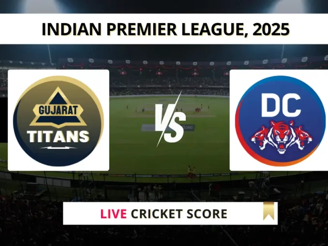 GT vs DC Live Score: Scorecard, Ball by Ball Commentary - Match 35, Indian Premier League