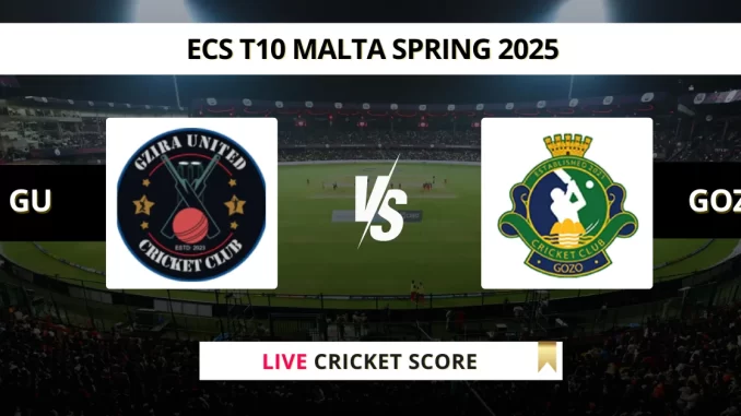 GU vs GOZ Live Cricket Score ECS T10 Malta Spring 2025