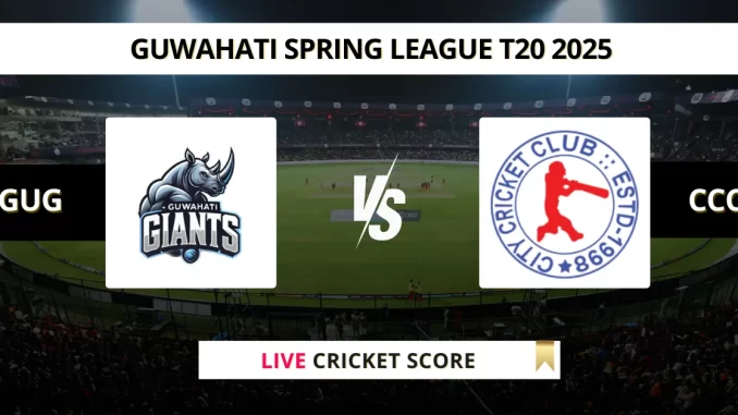GUG vs CCC Live Cricket Score Guwahati Spring League T20 2025
